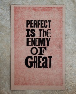 Perfect-is-the-Enemy-of-Great-625x937